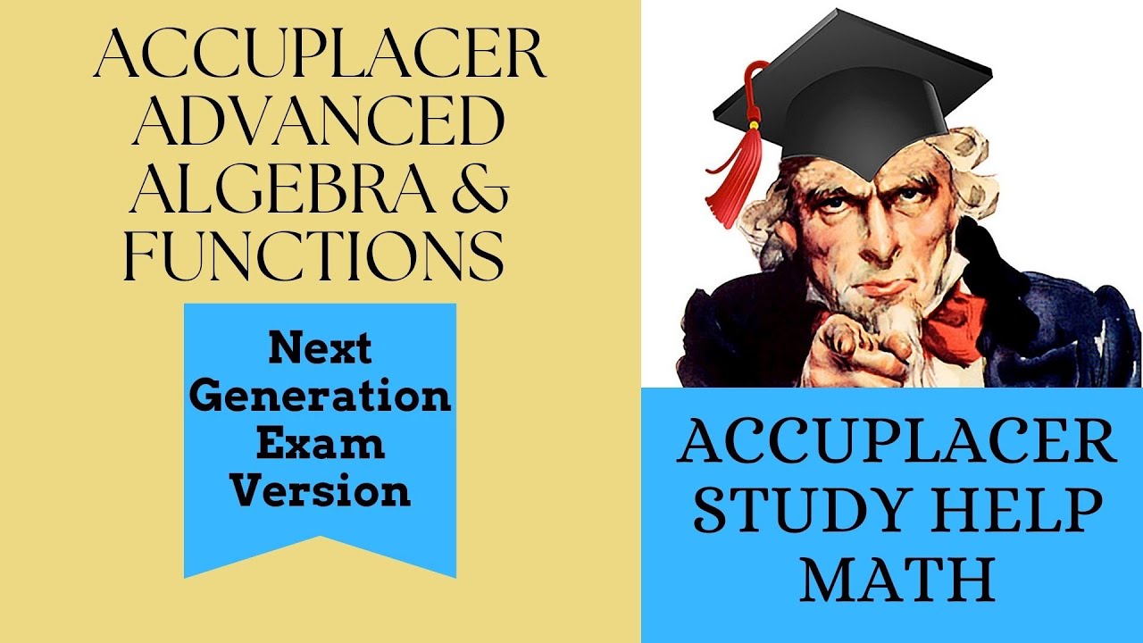 Accuplacer Study Help for Advanced Algebra and Functions - Sample Questions and Answers