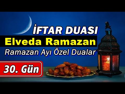 İFTAR DUASI DİNLE 30. GÜN En Faziletli Dualar