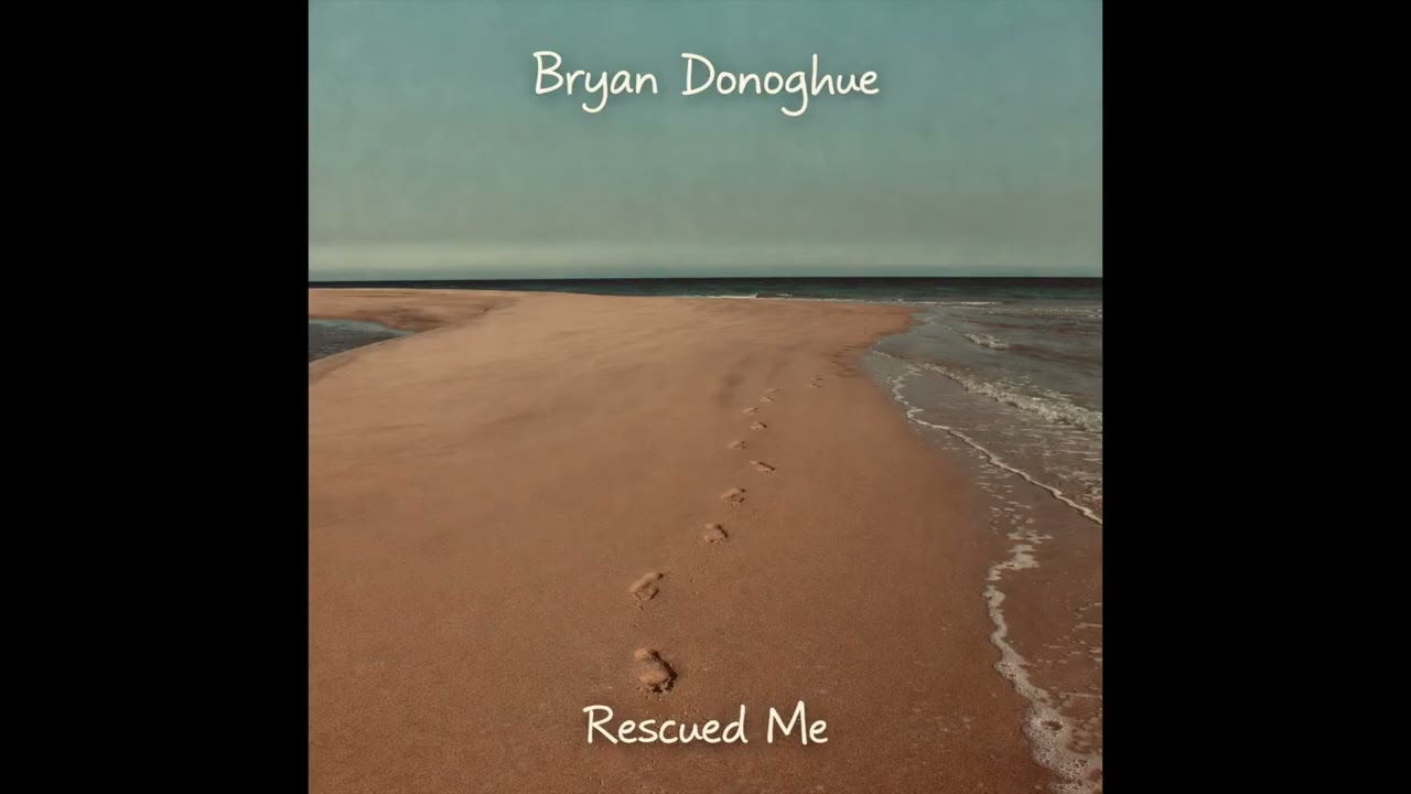 Rescued Me - Bryan Donoghue | Indie Alternative Official Audio