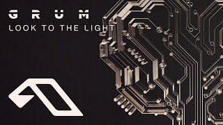 Grum - Look To The Light (@grummmusic)