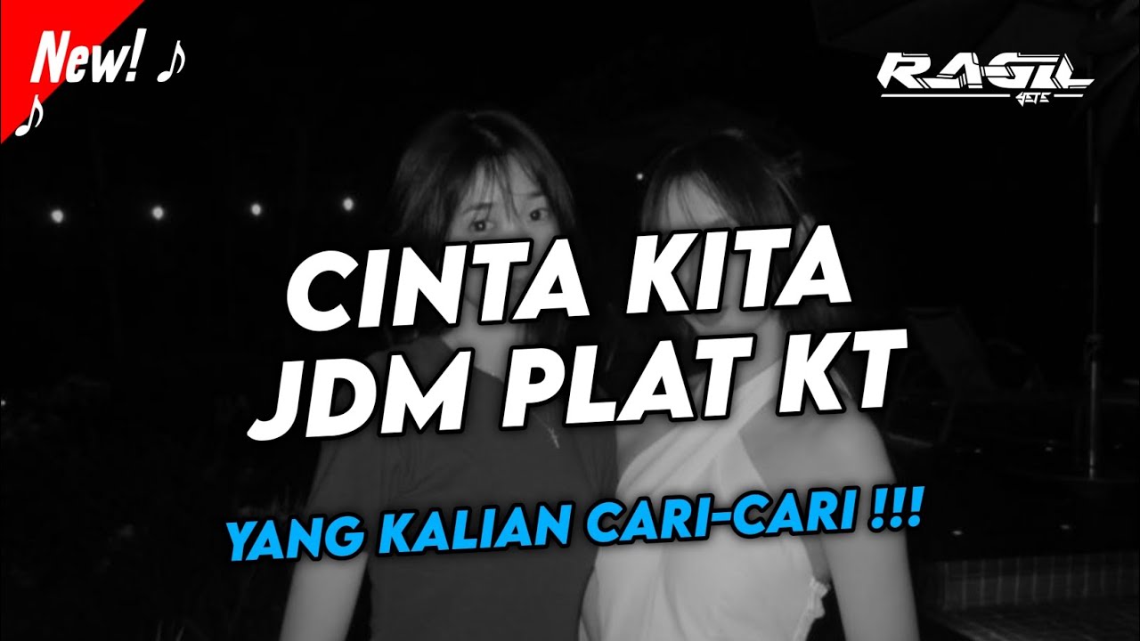 DJ CINTA KITA JDM PLAT KT