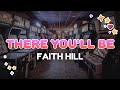 Faith Hill There You Ll Be Lyrics 