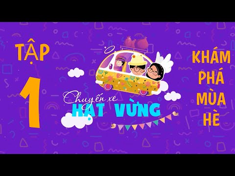 Chuyến xe hạt vừng | dạy học cho trẻ mầm non | tập 1: khám phá mùa hè
