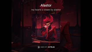 My Hearts A Stereo Alastor Ai Cover