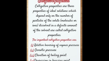 COLLIGATIVE PROPERTIES||IMPORTANT COLLIGATIVE PROPERTIES||