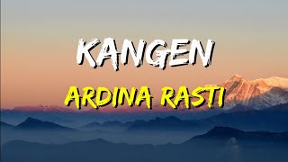 Ardina Rasti - Kangen (Lirik)