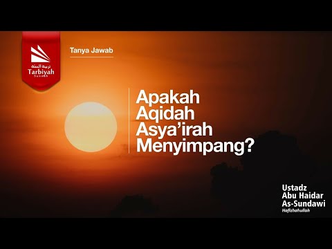 apakah-aqidah-asya’irah-menyimpang?---ustadz-abu-haidar-as-sundawy-حفظه-الله