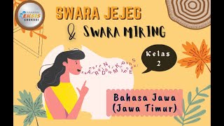 Swara Jejeg lan Swara Miring - Bahasa Jawa (Jawa Timur)