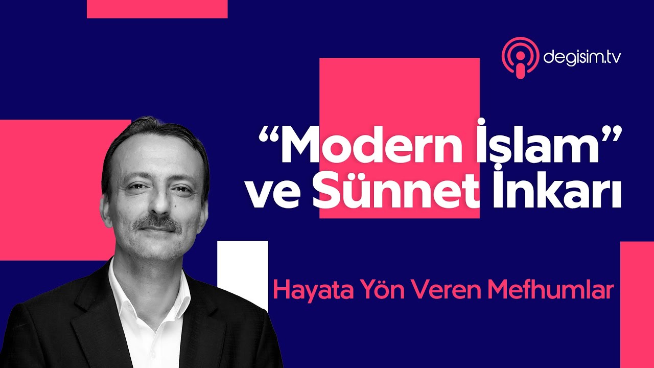 "Modern İslam" ve Sünnet İnkarı - Hayata Yön Veren Mefhumlar 