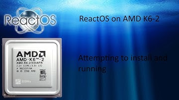 Attempting to install and run ReactOS 0.4.3 on an AMD K6-2