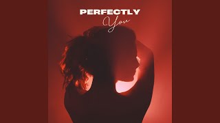 Perfectly You