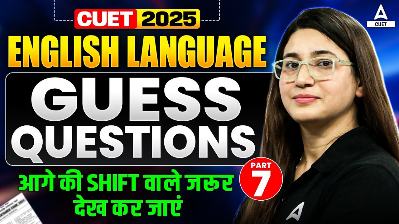 CUET 2025 English Guess Questions | आगे की Shift वाले जरूर देख कर जाना ...