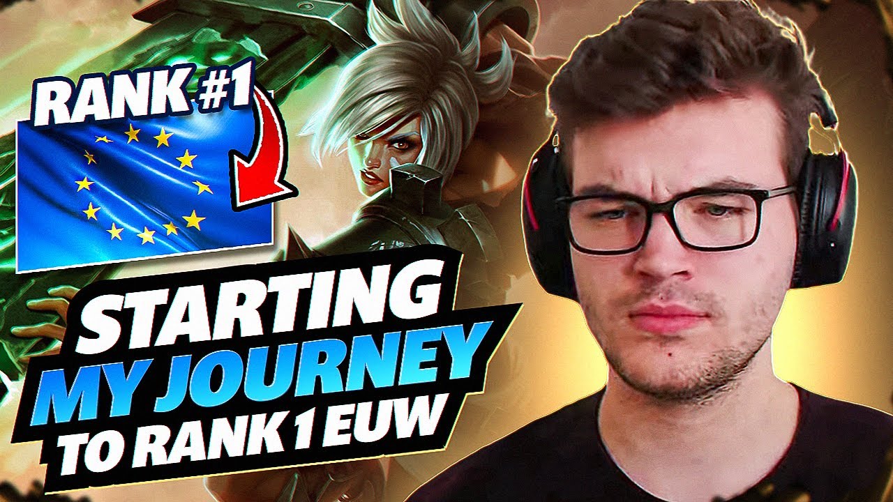 STARTING MY JOURNEY TO RANK 1 EUW - YouTube