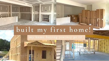 Building My First Home | New Construction Process | My Home Buying Journey Pt 3