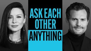 Jamie Dornan and Caitriona Balfe Ask Each Other Anything
