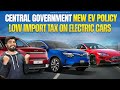 New ev policy 2024  low import duty on electric cars  electric vehicles india