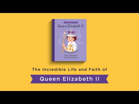 The Incredible Life And Faith Of Queen Elizabeth Ii