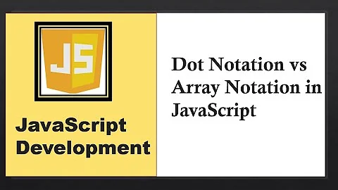 Dot Notation vs Array Notation in JavaScript