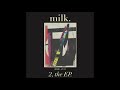 milk. - I Don't Mind Falling in Love with You.