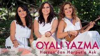 Oyalı Yazma - Silmedin Gözyaşını - [Harran'dan Harput'a Meşk © 2014 Kalan Müzik ] Resimi