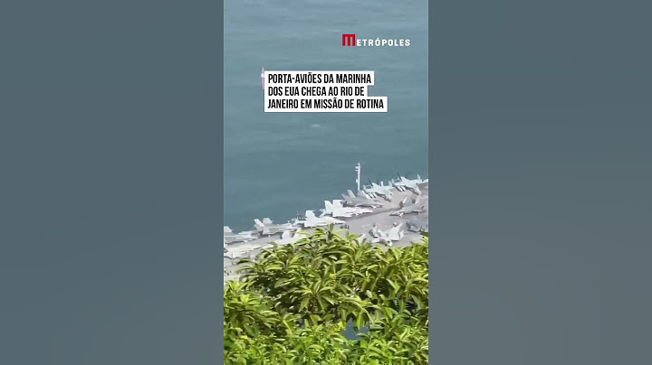 Porta-aviões da Marinha dos EUA chega ao Rio de Janeiro em missão de rotina