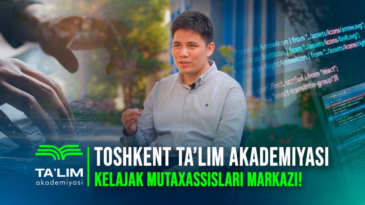 Toshkent ta'lim akademiyasi - kelajak mutaxassislari markazi