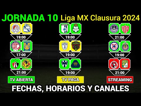 FECHAS, HORARIOS y CANALES CONFIRMADOS para los PARTIDOS de la JORNADA 10 Liga MX CLAUSURA 2024 @Dani_Fut