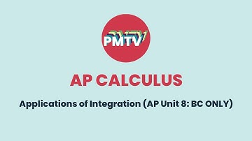 AP Calculus -  Applications of Integration (AP Unit 8: BC ONLY)