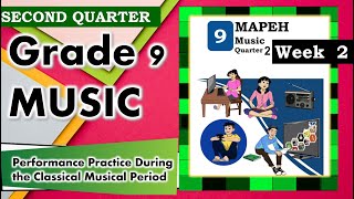 Grade 9 Music 2nd Quarter Week 2 :Performance Practice During the Classical Period - DepEd Module.