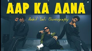 Aap Ka Aana ( Remix ) || Ankit Sati Choreography Resimi