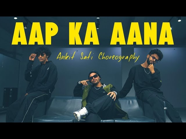 Aap Ka Aana ( Remix ) || Ankit Sati Choreography class=