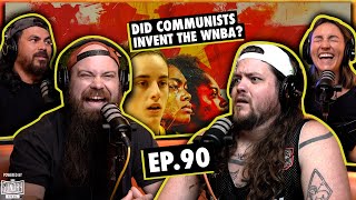 Did Communists Invent the WNBA? | Ep.90 | NINJAS ARE BUTTERFLIES screenshot 5