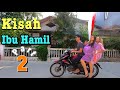 Kisah Ibu Hamil Part 2//Short Comedy Movie