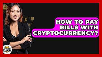 How to Pay Bills with Cryptocurrency? - CryptoBasics360.com