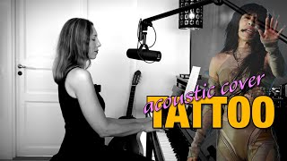 Tattoo (Loreen) - acoustic cover, song & piano