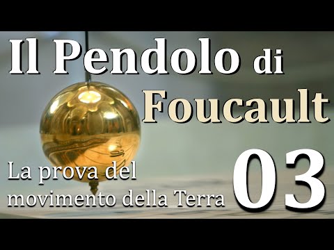 Il Pendolo di Foucault - La prova del movimento della Terra#03 - CURIUSS