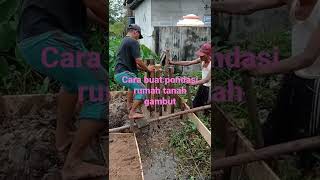 #shorts BUAT PONDASI RUMAH DI TANAH GAMBUT #rumah #tanahgambut #kalimantan