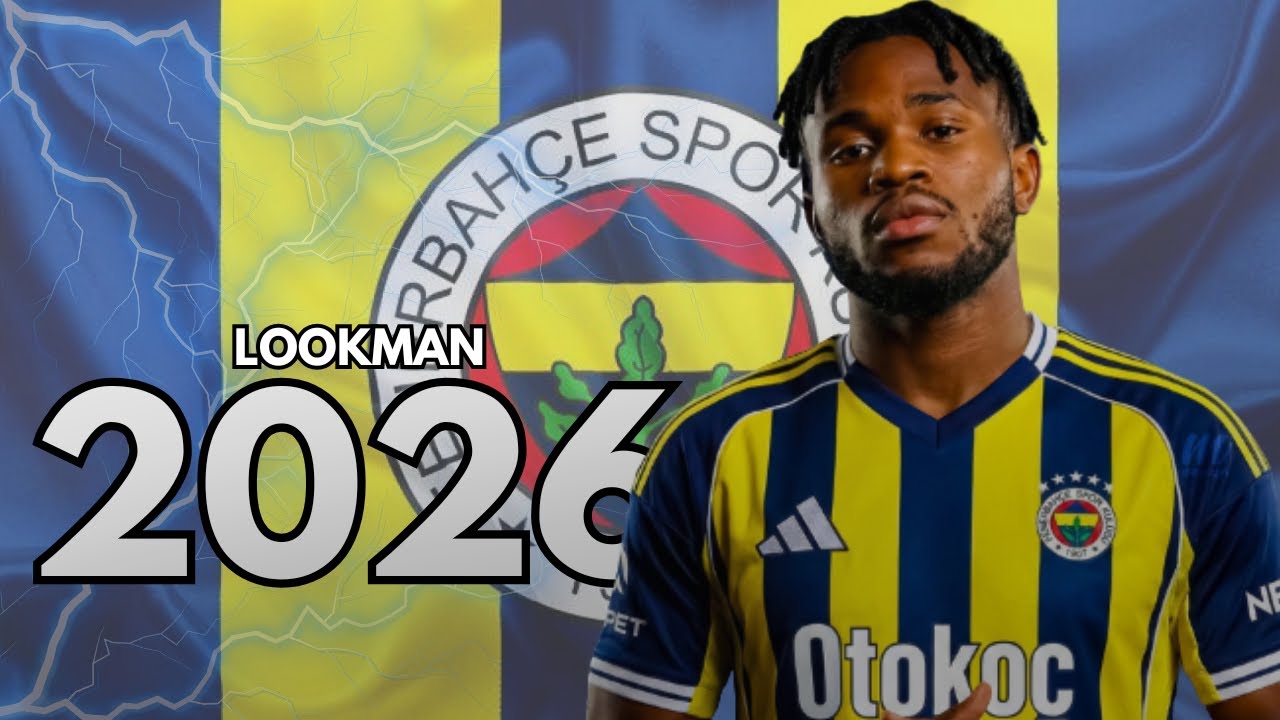 Ademola Lookman - Welcome To Fenerbahçe 2026 🟡🔵| Skills, Goals & Assists | HD