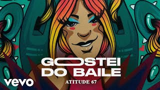 Atitude 67 - Gostei Do Baile (Ao Vivo Em São Paulo / 2023)