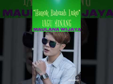 Harok Babuah Luko MAULANA WIJAYA lagu minang2020.official