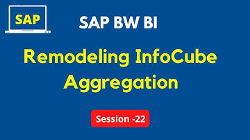 Remodeling InfoCube Tutorial | Aggregation in SAP BW | How do you remodel in SAP BW?