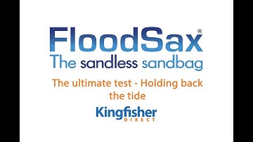 The ultimate FloodSax test - Holding back the incoming tide
