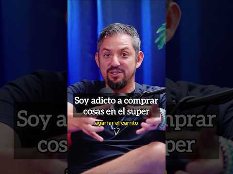 Soy adicto a comprar cosas en el súper.