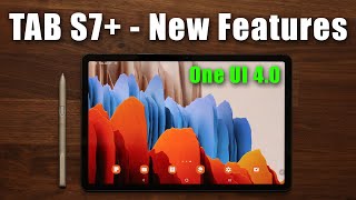 Massive Samsung Galaxy Tab S7+ Update You Have Benn Waiting For! (One UI 4.0)