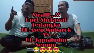 Duet Sholawat Yng langka KH.Jamaludin VS KH.Asep Mubarok