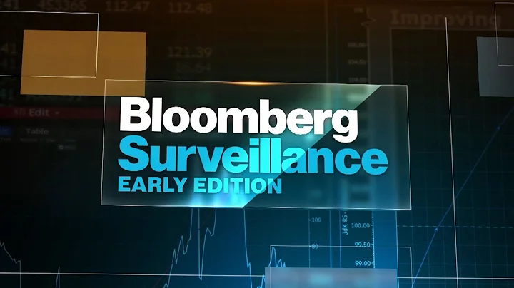 'Bloomberg Surveillance: Early Edition' Full Show ...