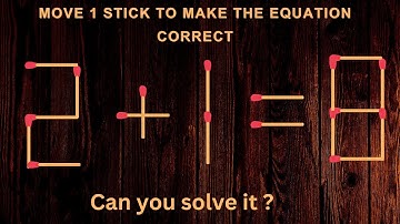 Turn the wrong equation into correct just in 1 move 2+1=8 #matchstick  #puzzle #matches #mathtricks