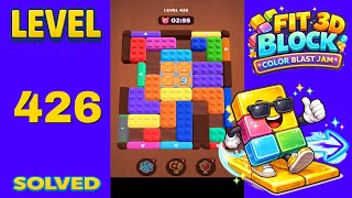 Fit Block 3D – Level 426 | Walkthrough Fast & Clean Solution