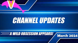 Channel Update | March 2024: A Wild Obsession Appears! (Plus Some Minor Updates) | Vulpix4025 by Vulpix4025 14 views 2 months ago 20 minutes