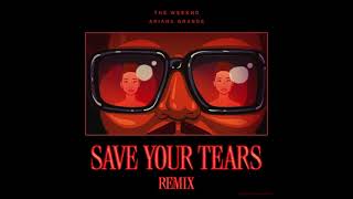 The Weeknd - Save Your Tears (Extended Remix ft. Ariana Grande)